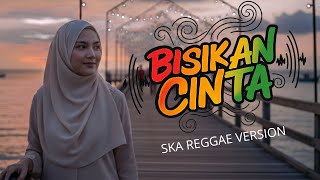 Bisikan Cinta - Dadang Anesa | Ska Reggae Version