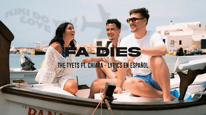 FA DIES - THE TYETS FT. CHIARA OLIVER - [LYRICS EN ESPAÑOL] (No Official Video)