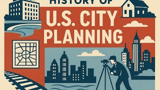A Brief History of U.S. City Planning  How American Cities Were Designed
