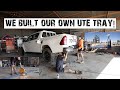 Building our ute tray - Nodaysthesame