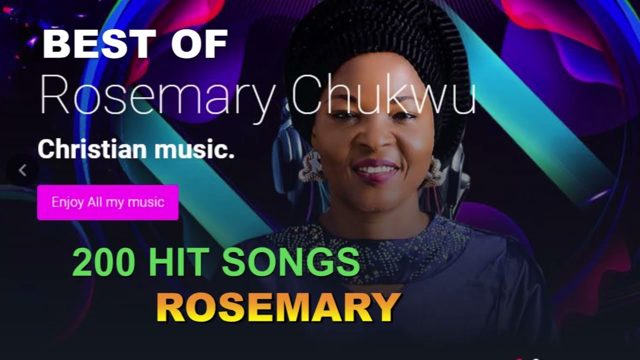 200 songs  best of Rosemary Chukwu selection full gospel praise  Nigerian music gospel songs 2021
