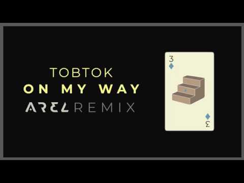 Tobtok - On My Way (Arel Remix)