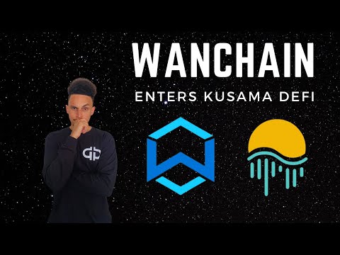 Wanchain News - Wanchain Partners with Moonriver! Kusama DeFi?