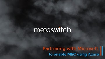The Microsoft Azure team demos Metaswitch in MEC at Ignite 2019