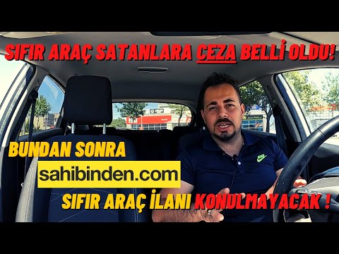 ARABA SATIŞLARI DURDU / 6 Ay ve  6 Bin Km Araç Satışının CEZASI Bellik Oldu ! Çok Şaşıracaksınız !