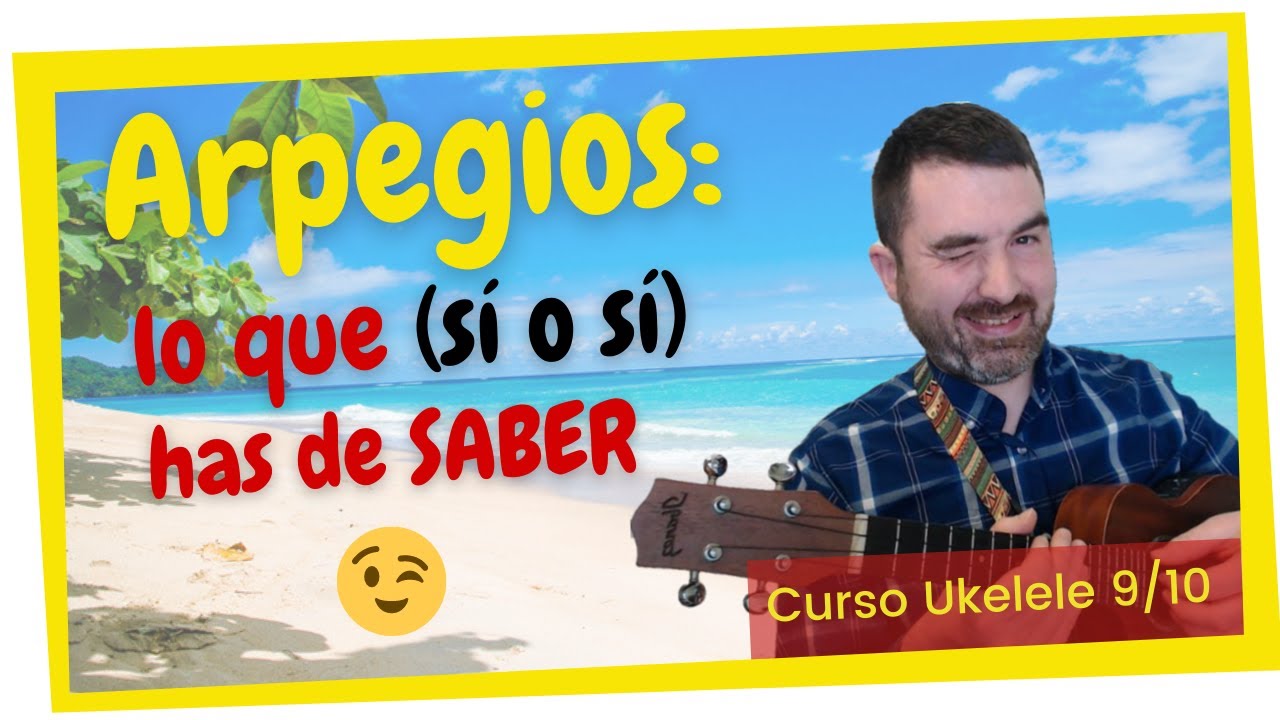 👉 Aprende 5 arpegios FÁCILES y BONITOS (Cómo tocar ARPEGIOS en Ukelele) | Curso de ukelele