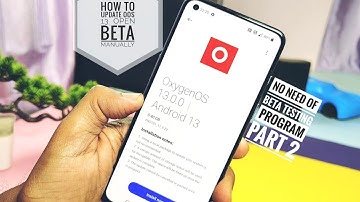 oxygen os 13 open beta F20/F21 OnePlus Nord 2 how to update manually without beta tester program!