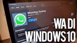 3 Cara Install Whatsapp Aplikasi di Windows 10 - Durasi: 6.10. 