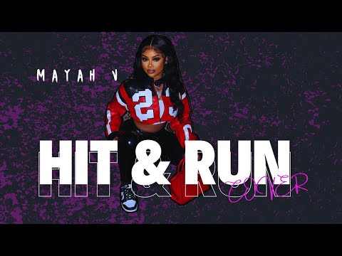 Mayah V- Hit & Run {Cover}