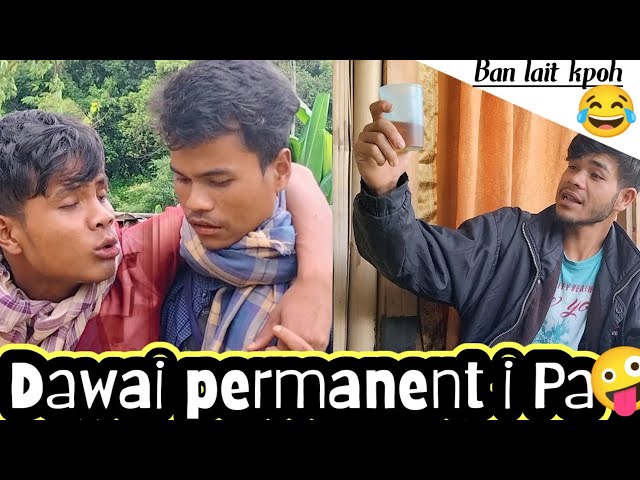 DAWAI PERMANENT I PA🤪__LAMJINGSHAI CHANNEL COMEDY class=