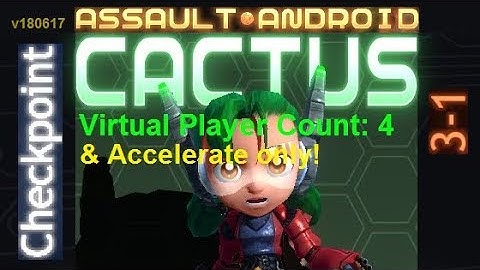 Assault Android Cactus: (Accelerate-only) Cactus vs. (VPC4) Checkpoint S+