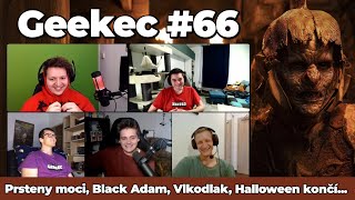 Geekec #66 | Prsteny moci, Black Adam, Halloween, Vlkodlak a další