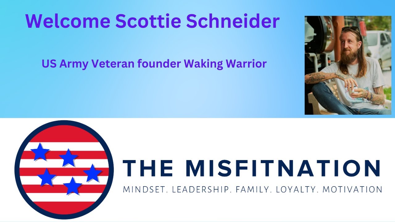 US Army Veteran Scottie Schneider's Healing Mission on The MisFitNation Show