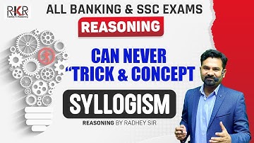 Reasoning Syllogism |  Can Never Tricks for All Banking & SSC Exams | By Radhey Sir