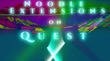 Noodle Extensions is FINALLY out on QUEST!