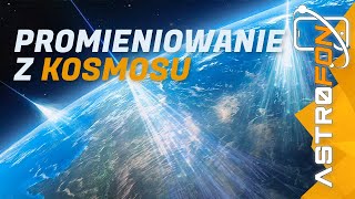 Promieniowanie kosmiczne, skąd się bierze i czym jest - AstroFon