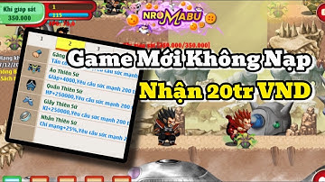 Ngọc Rồng Lậu Mới | Nhận 20tr VND  Miễn Phí , Game Không Cần Nạp