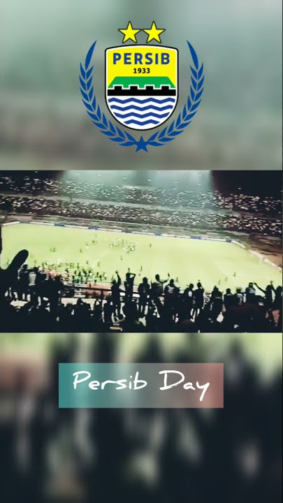 Status WA Persib Day | Bagimu PERSIB Jiwa Raga Kami #persibday