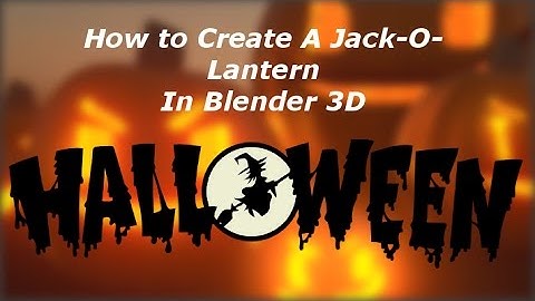 Blender 3D : How to create a Jack-O-Lantern