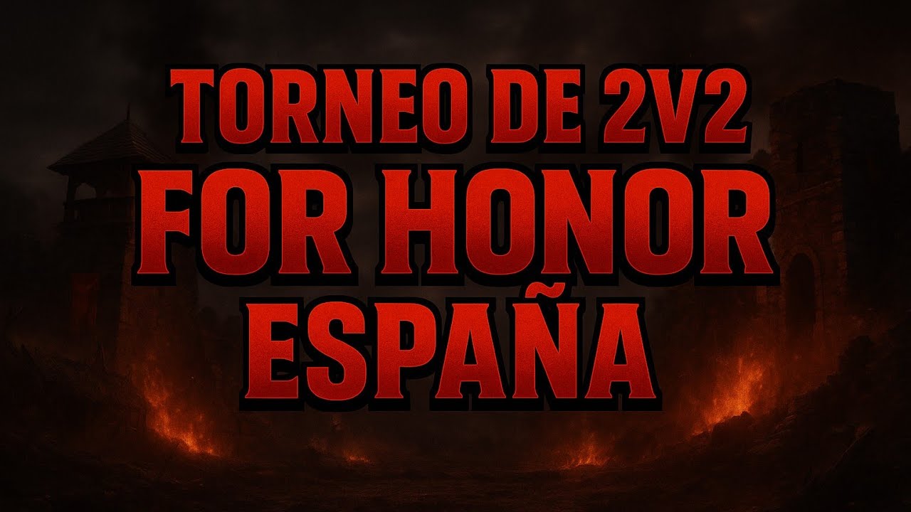 Torneo Liga de Pelea de la Comunidad For Honor España | For Honor