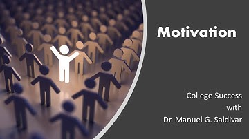 Motivation || College Success with Dr. Manuel G. Saldivar
