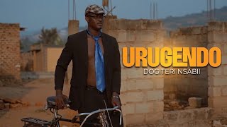 DOGITERI NSABII - URUGENDO ( OFFICIAL MUSIC VIDEO )