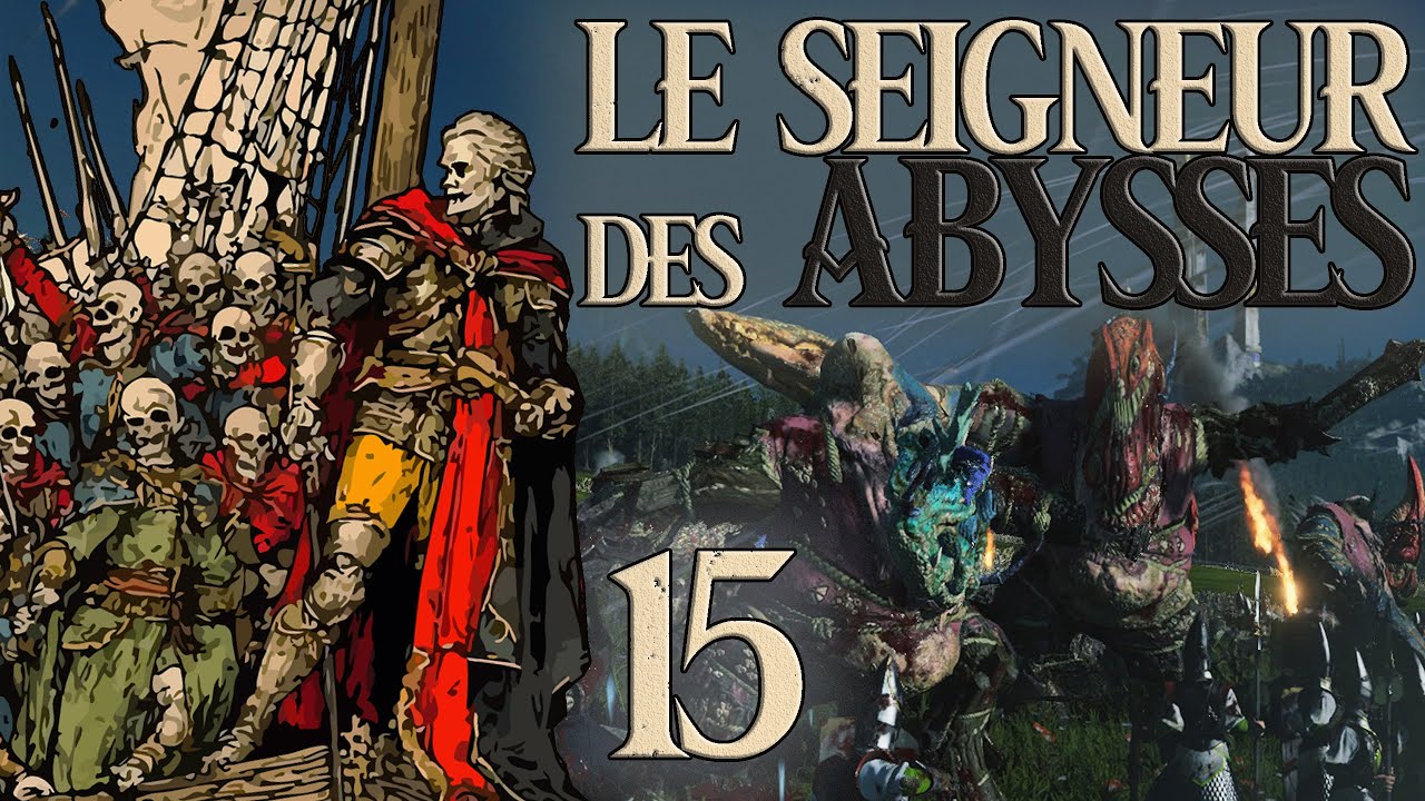 ☠︎ LE SEIGNEUR DES ABYSSES ☠︎ Ép.15 - Le Châtiment d'Alarielle - (Total War: Warhammer 3)