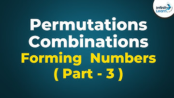 Permutations and Combinations - Forming Numbers (Part 3) | Don