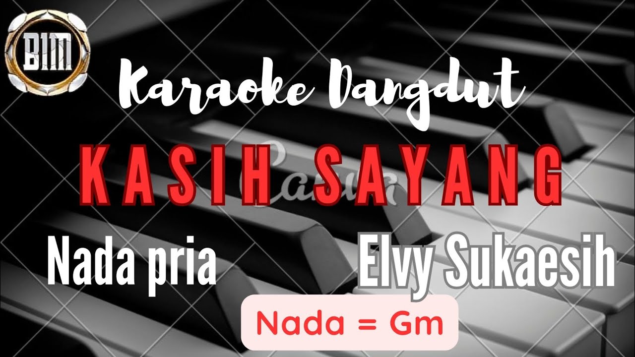 Kasih Sayang ( Elvy sukaesih)Karaoke nada pria Gm