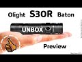 Olight S30R Baton - Распаковка и Первый взгляд