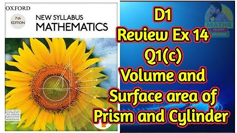Q1(c) || Review Ex 14 || D1 || Volume and surface area of prism and cylinder || NSM