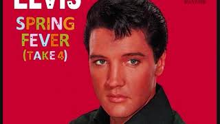 Elvis Presley - Spring Fever (Take 4)