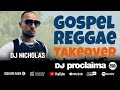 ONE HOUR GOSPEL REGGAE 2020 - Ft DJ Nicholas - DJ Proclaima 11th June