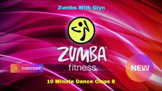 Zumba - 10 Minute Class 8 - Dance Fitness 2022 - #Choreo