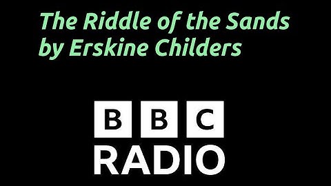 "The Riddle of the Sands" by Erskine Childers - BBC Radio adaptation (1994)
