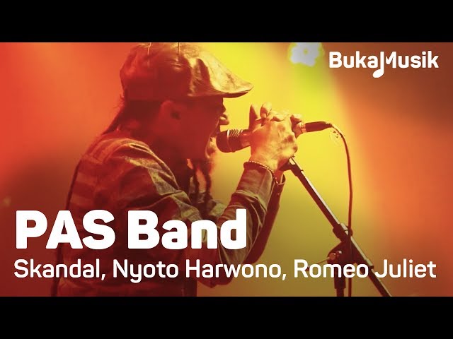 PAS Band - Skandal, Nyoto Harwono & Romeo and Juliet | BukaMusik class=