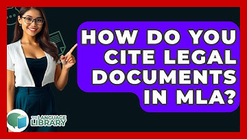 How Do You Cite Legal Documents In MLA? - The Language Library