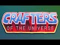 CRAFTERS of the UNIVERSE!