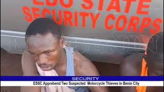 SECURITY: ESSC Apprehend Two Suspected Motorcycle Thieves In Benin City