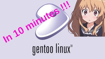 Gentoo in 10 minutes uefi systemd xfs
