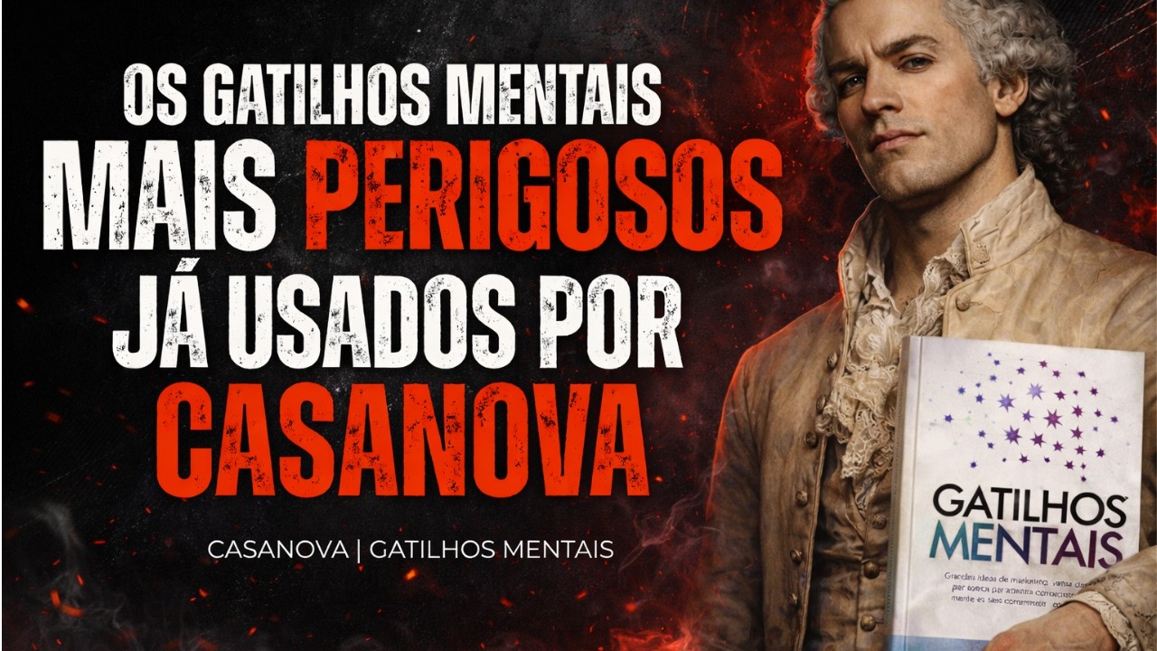 14 GATILHOS QUE CASANOVA USAVA EM TODAS AS SEDUÇÕES | GATILHOS MENTAIS + CASANOVA