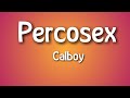 Calboy - Percosex (Lyrics)