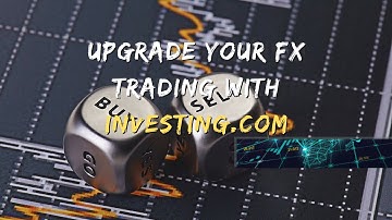 Upgrade Your FX Trading with Investing.com