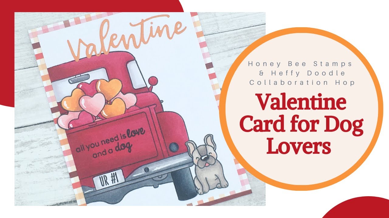 Valentine Card for Dog Lovers | Ohuhu Markers | Heffy Doodle and Honey Bee Stamps Collaboration Hop