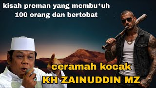 Tobatnya preman || Ceramah legendaris KH Zainuddin MZ