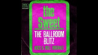 Sweet ~ Ballroom Blitz 1973 Glam Rock Purrfection Version