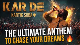 Don't Wait For The Right Time | Kar De Song | Hindi Motivational Anthem