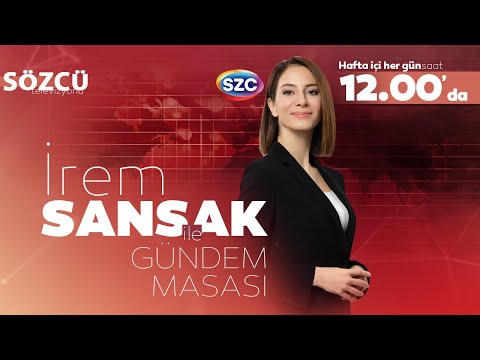 İrem Sansak ile Gündem Masası 25 Temmuz