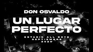 Don Osvaldo / Un Lugar Perfecto [En Vivo, C.A. All Boys, Septiembre 2025]