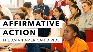 Affirmative Action: The Asian American Divide